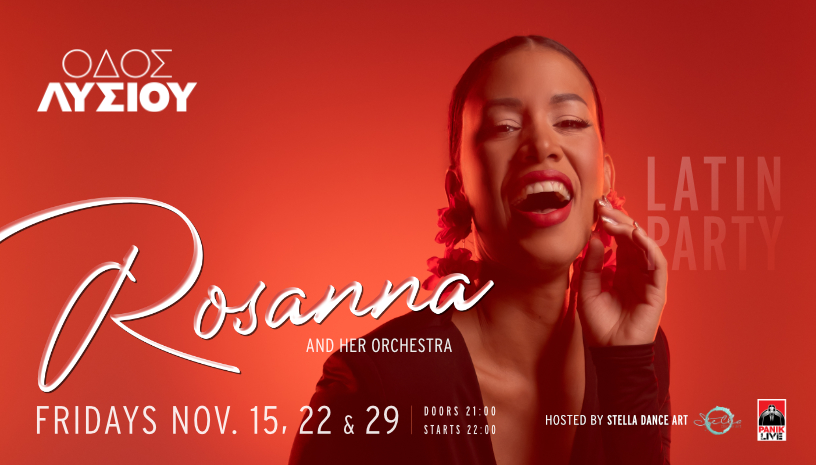 Latin Party με την εκρηκτική Rosanna Mailan και την ορχήστρα της στην Οδό Λυσίου - Παρασκευές 15,22,29 Nοεμβρίου 