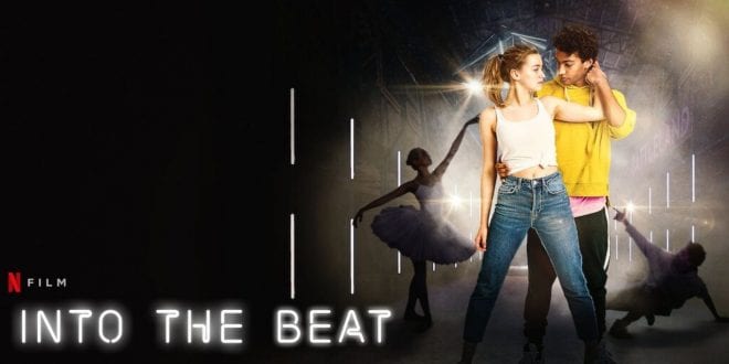 Into the Beat: Η νέα χορευτική ταινία στο Netflix γεμάτη ρυθμό